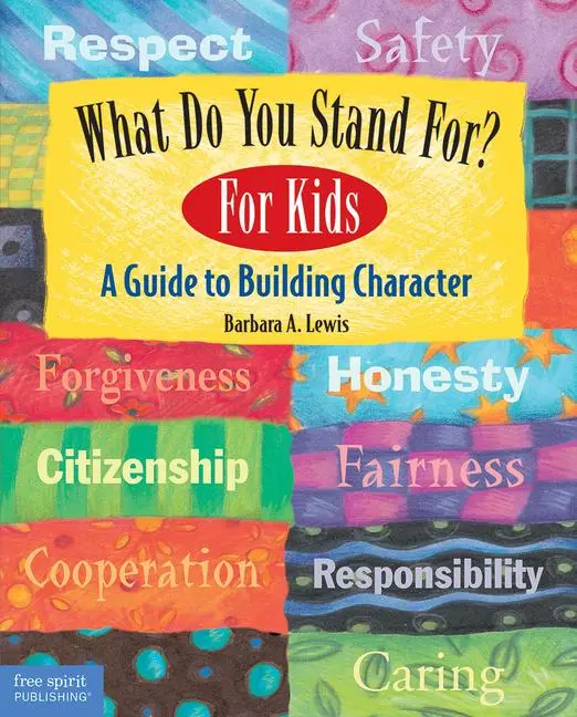 Cover: 9781575421742 | What Do You Stand For? | For Kids: A Guide to Building Character