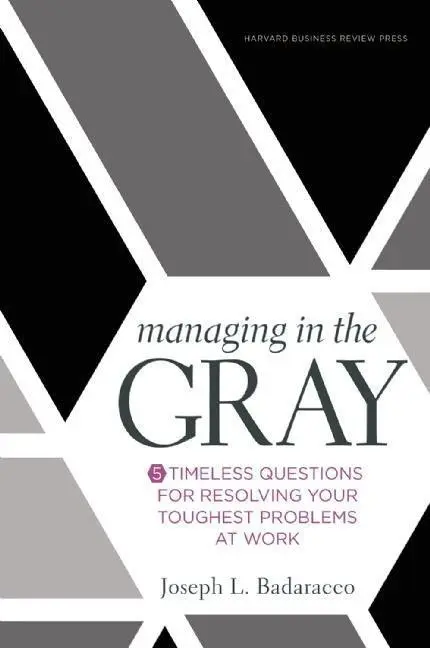Cover: 9781633691742 | Managing in the Gray | Joseph L. Badaracco Jr. | Buch | Gebunden