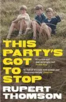 Cover: 9781847081742 | This Party's Got To Stop | Rupert Thomson | Taschenbuch | Englisch
