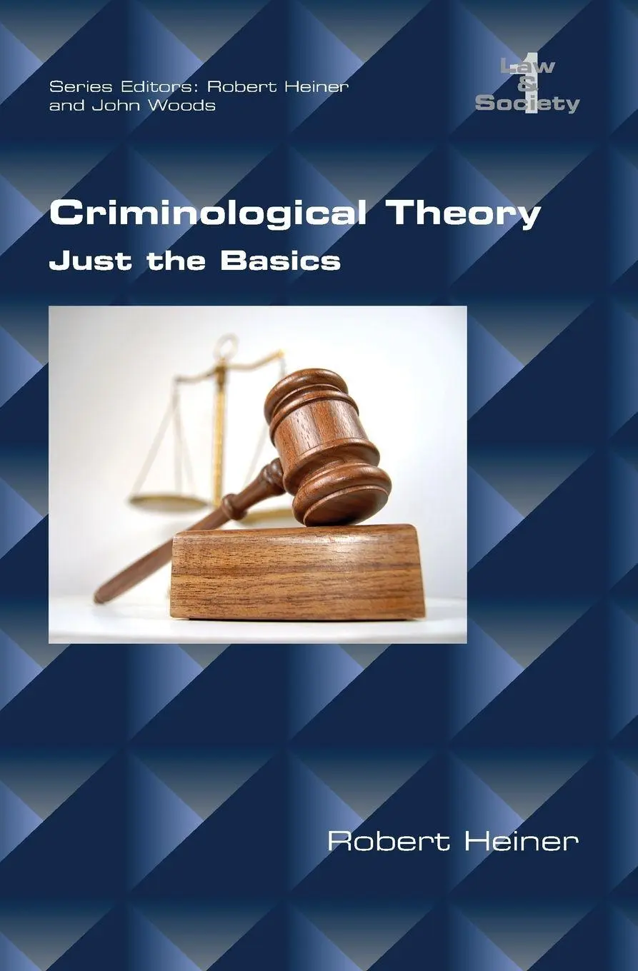Cover: 9781848901742 | Criminological Theory. Just the Basics | Robert Heiner | Taschenbuch