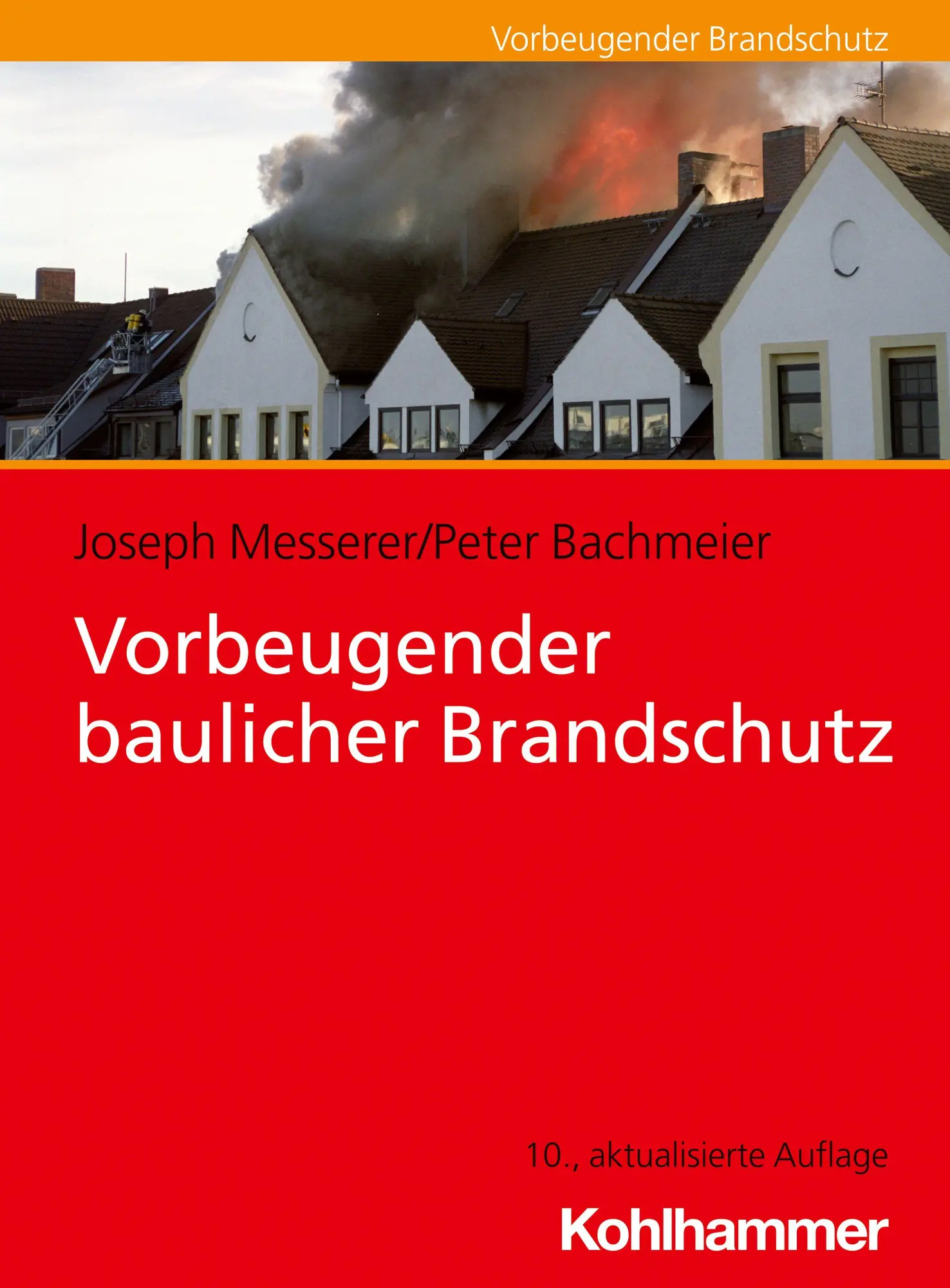 Cover: 9783170451742 | Vorbeugender baulicher Brandschutz | Joseph Messerer (u. a.) | Buch