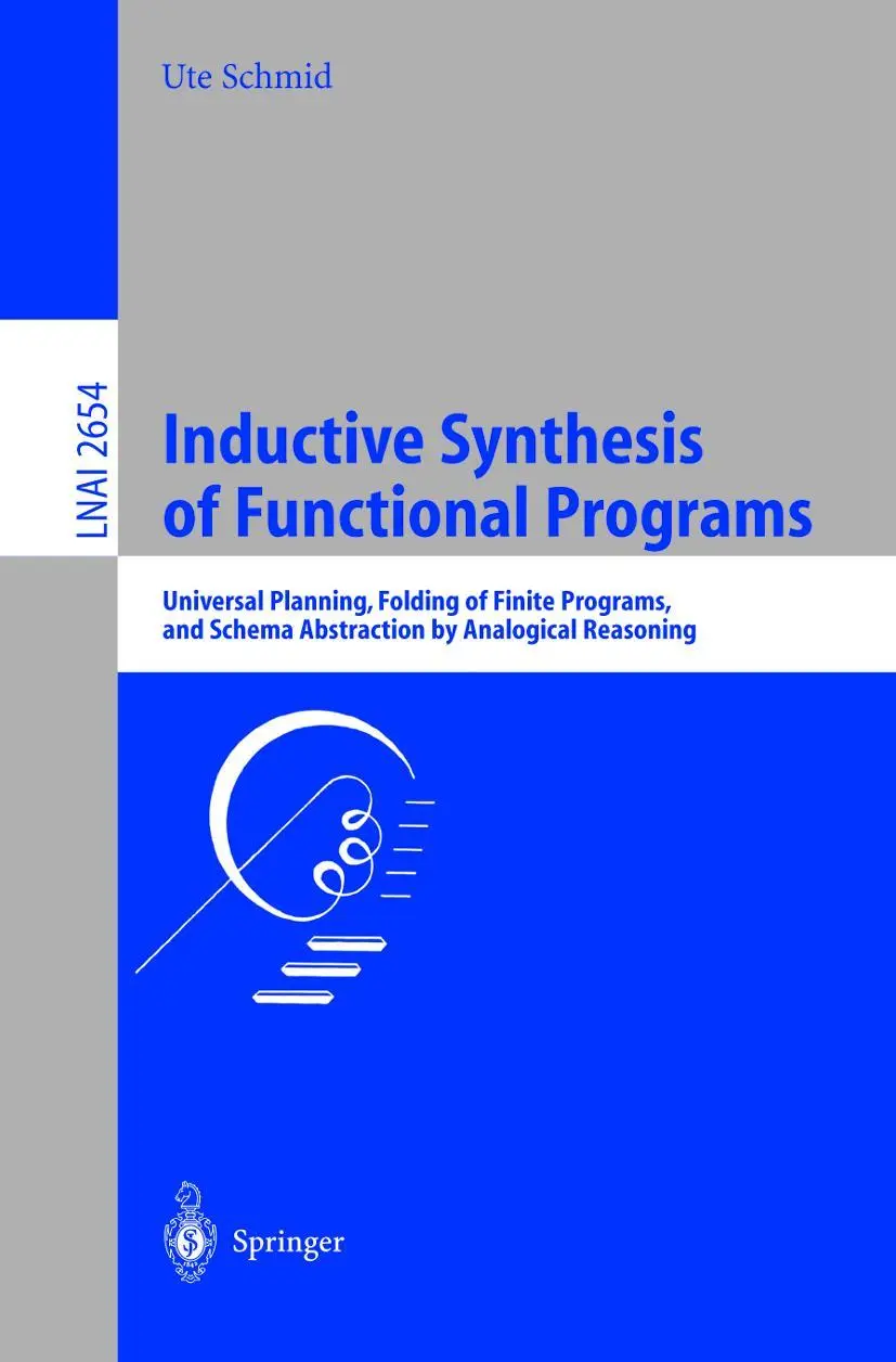 Cover: 9783540401742 | Inductive Synthesis of Functional Programs | Ute Schmid | Taschenbuch Cover: 9783540401742 | Inductive Synthesis of Functional Programs | Ute Schmid | Taschenbuch