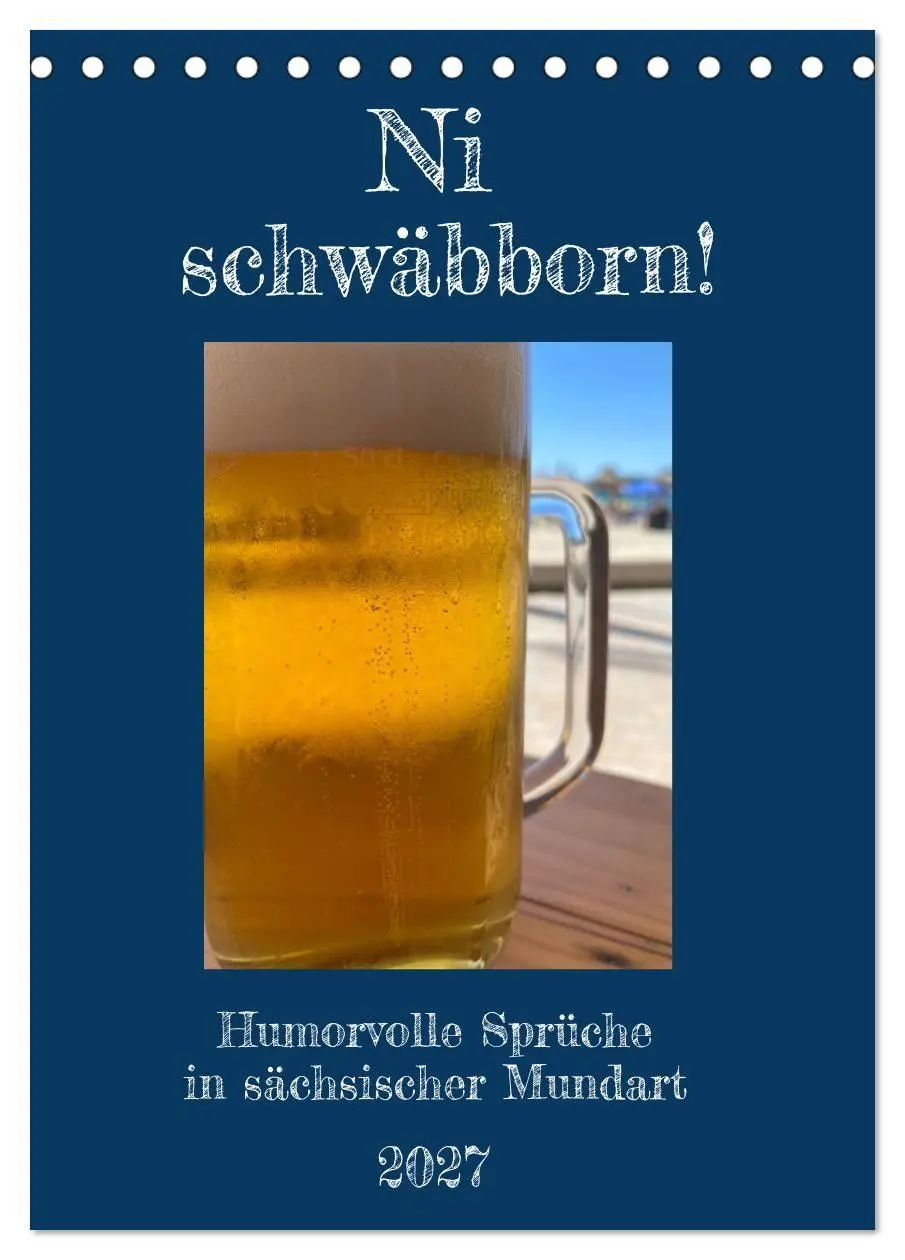 Cover: 9783569211742 | Ni schwäbborn! Mundart und Dialekt Kalender Sachsen (Tischkalender...