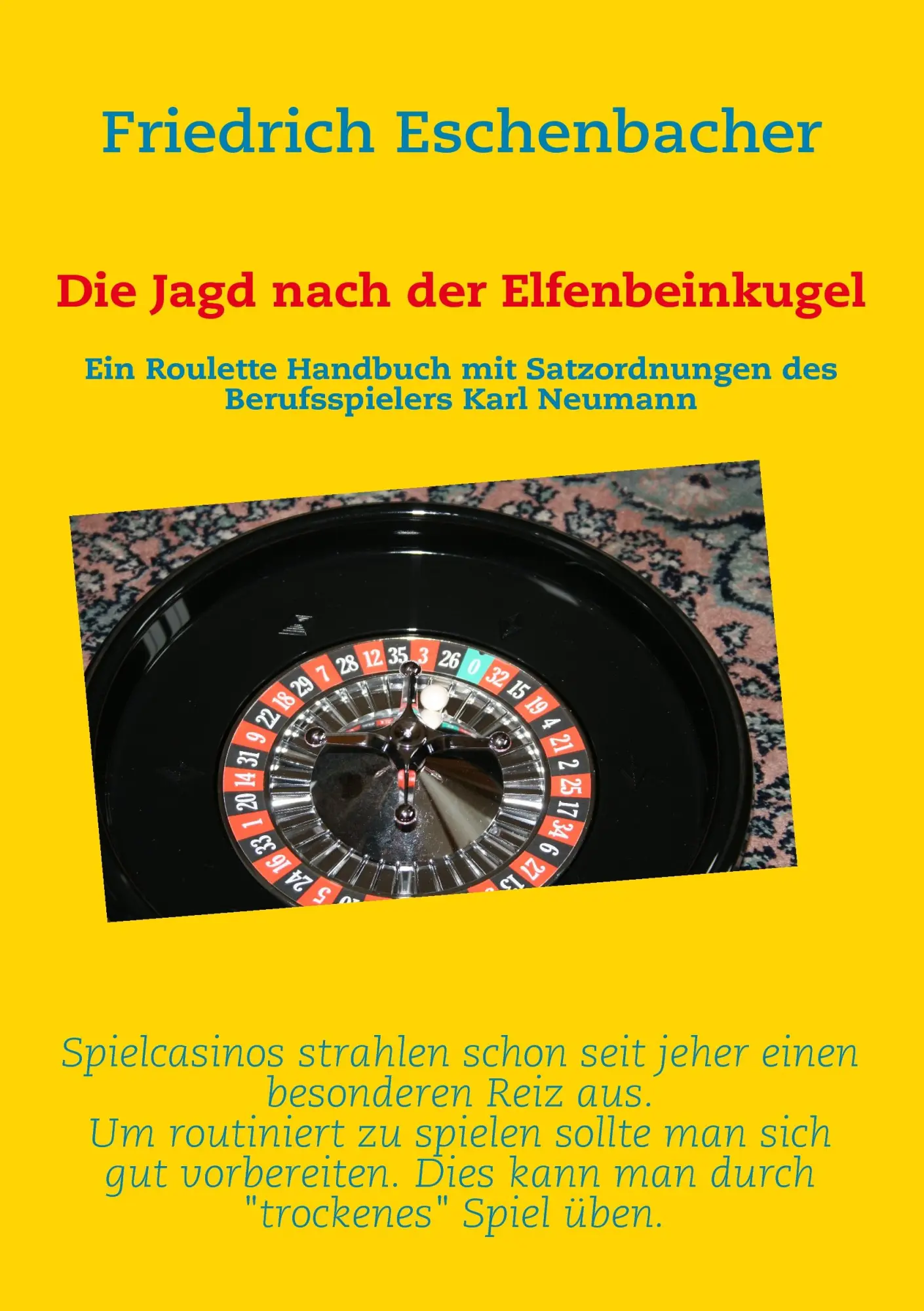 Cover: 9783837051742 | Die Jagd nach der Elfenbeinkugel | Friedrich Eschenbacher | Buch