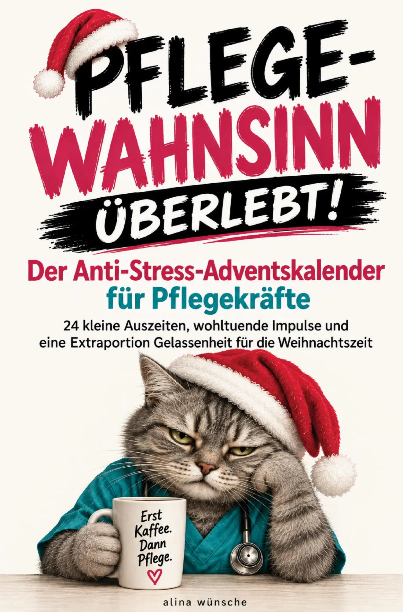 Cover: 9783913041742 | Pflege-Wahnsinn überlebt! Der Anti-Stress-Adventskalender für...