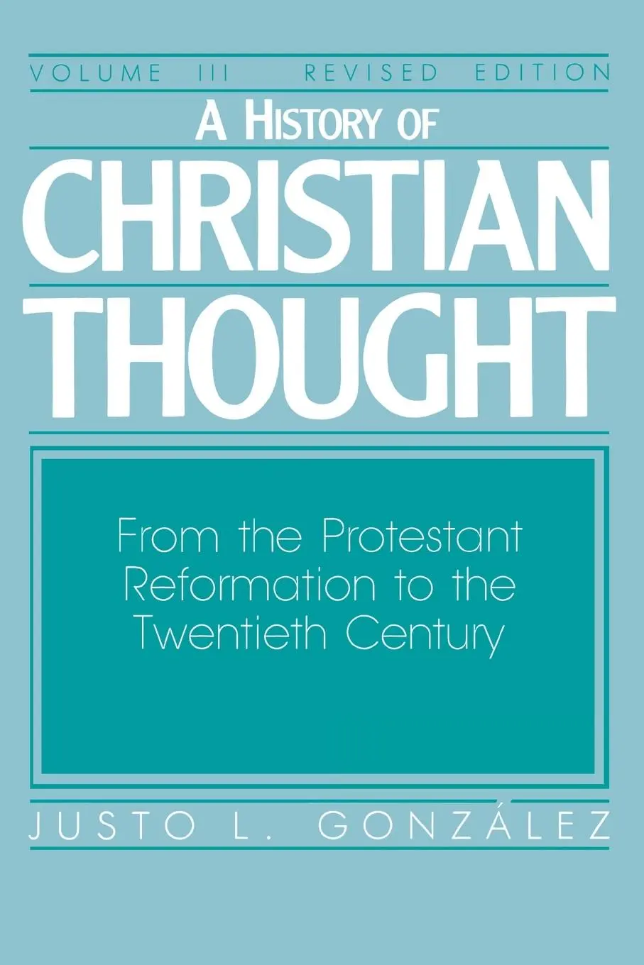 Cover: 9780687171842 | A History of Christian Thought Volume 3 | Justo L. Gonzalez | Buch