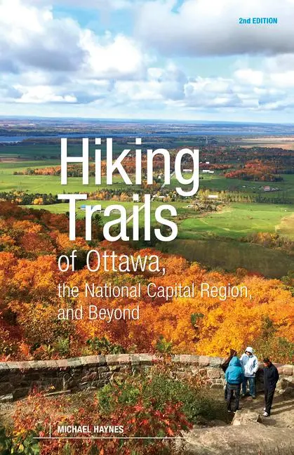 Cover: 9781773101842 | Hiking Trails of Ottawa, the National Capital Region, and Beyond,...