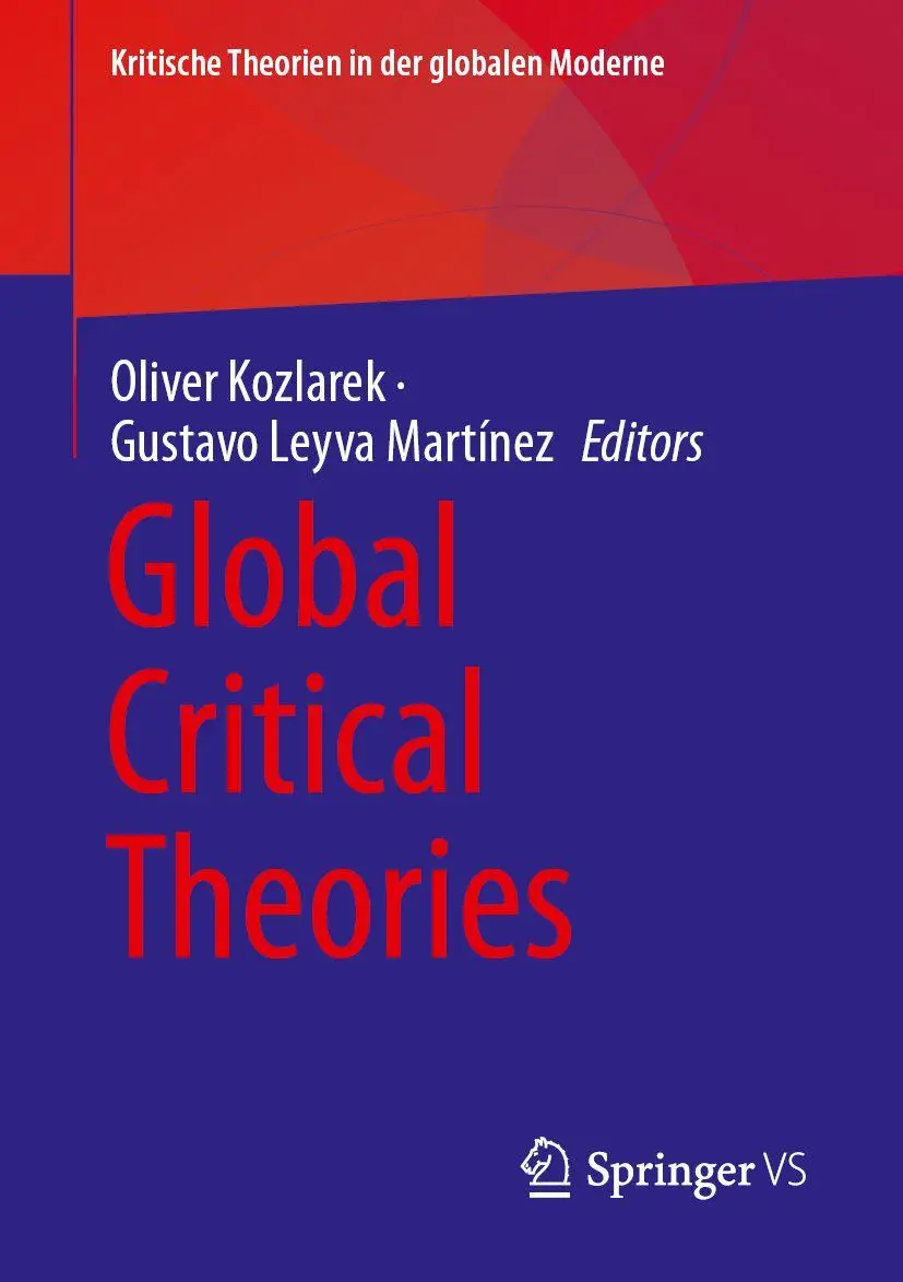 Global Critical Theories (Kritische Theorien in der globalen Moderne)