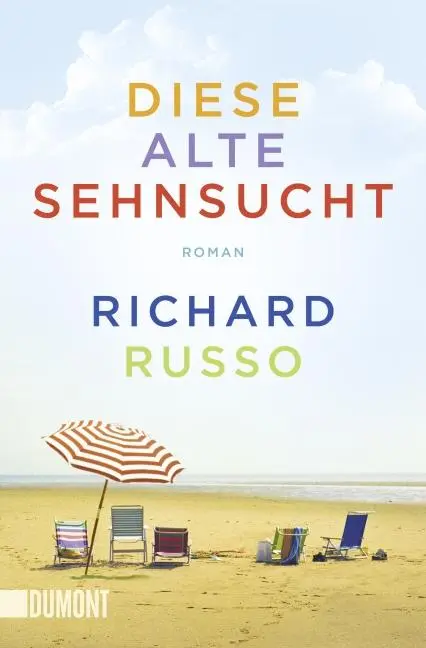 Cover: 9783832161842 | Diese alte Sehnsucht | Richard Russo | Taschenbuch | 352 S. | Deutsch