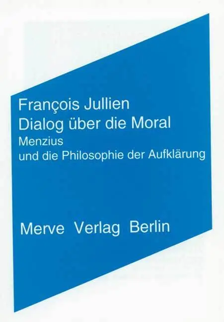 Cover: 9783883961842 | Dialog über die Moral | Menzius und die Philosophie der Aufklärung