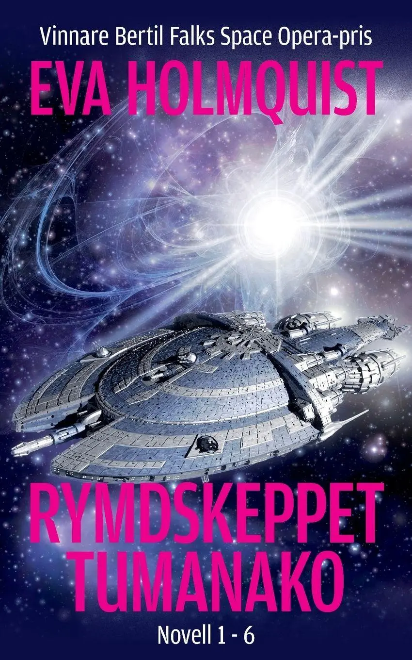 Cover: 9789188381842 | Rymdskeppet Tumanako | Novell 1 - 6 | Eva Holmquist | Taschenbuch