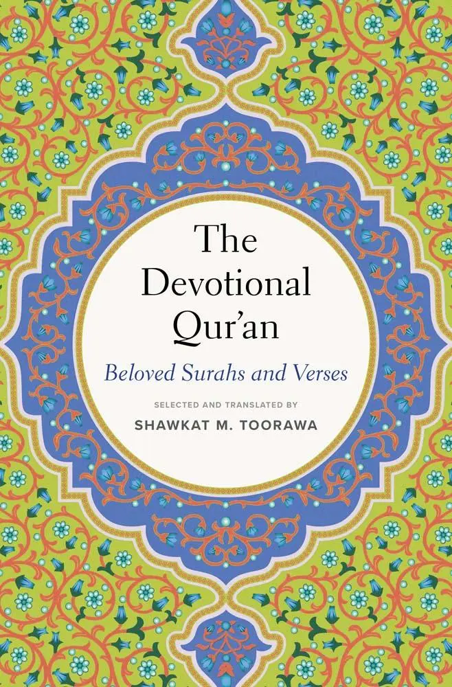 Cover: 9780300271942 | The Devotional Qur'an | Beloved Surahs and Verses | Shawkat M. Toorawa