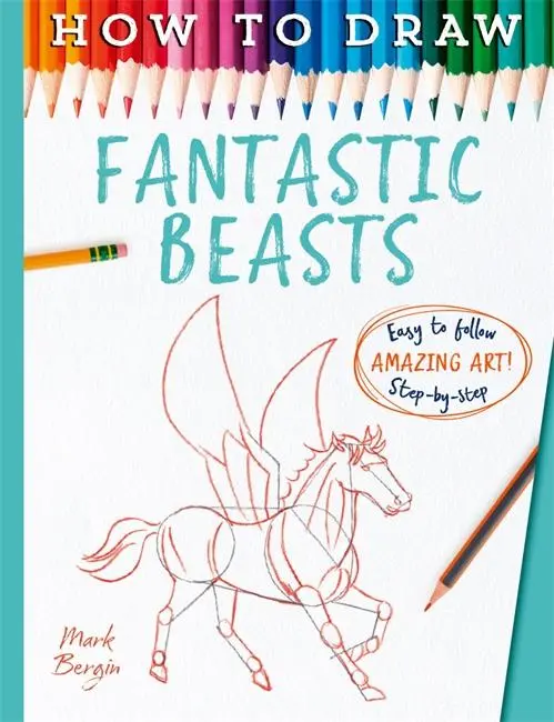 Cover: 9781835871942 | How To Draw Fantastic Beasts | Mark Bergin | Taschenbuch | Hatch