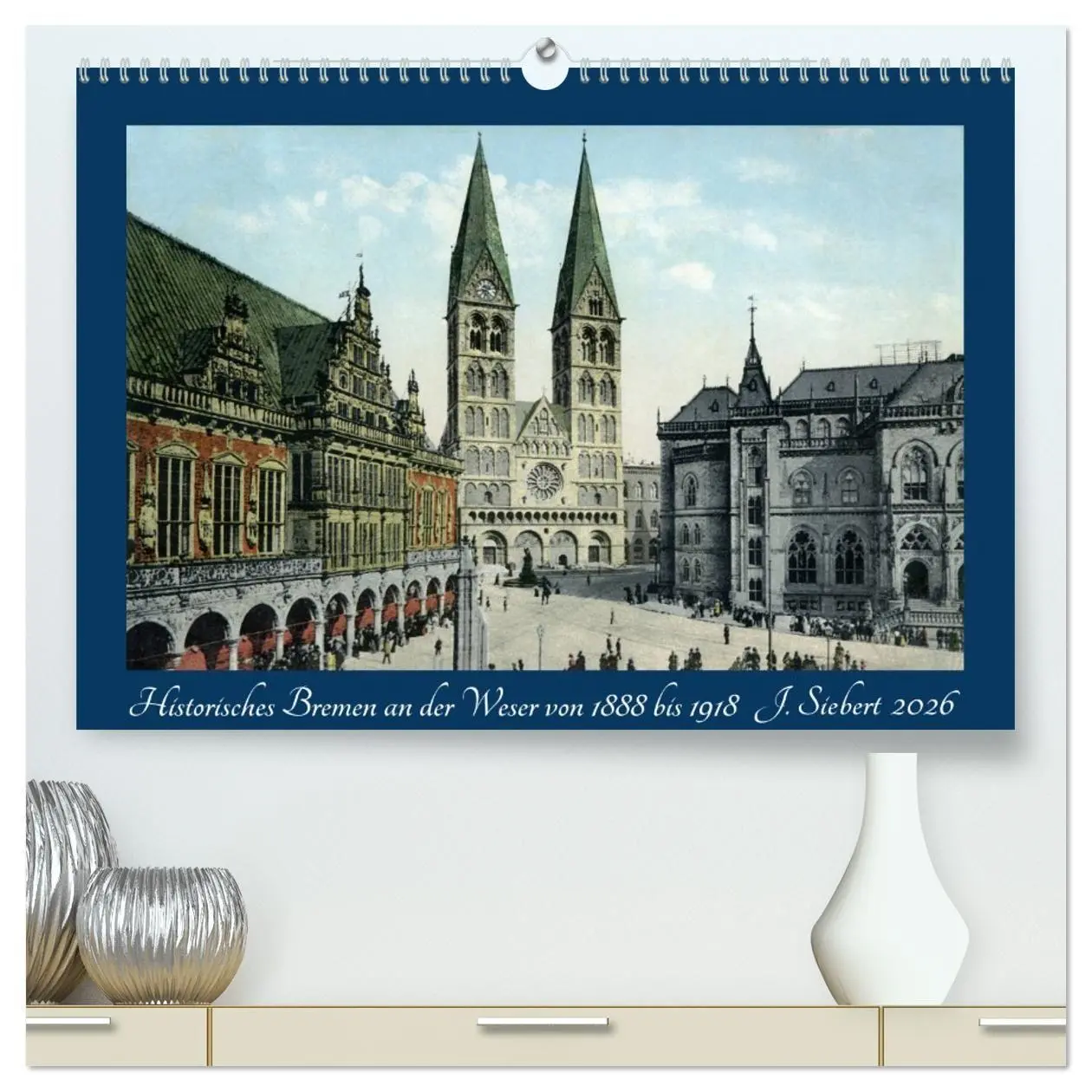 Cover: 9783457701942 | Historisches Bremen an der Weser von 1888 bis 1918 (hochwertiger...