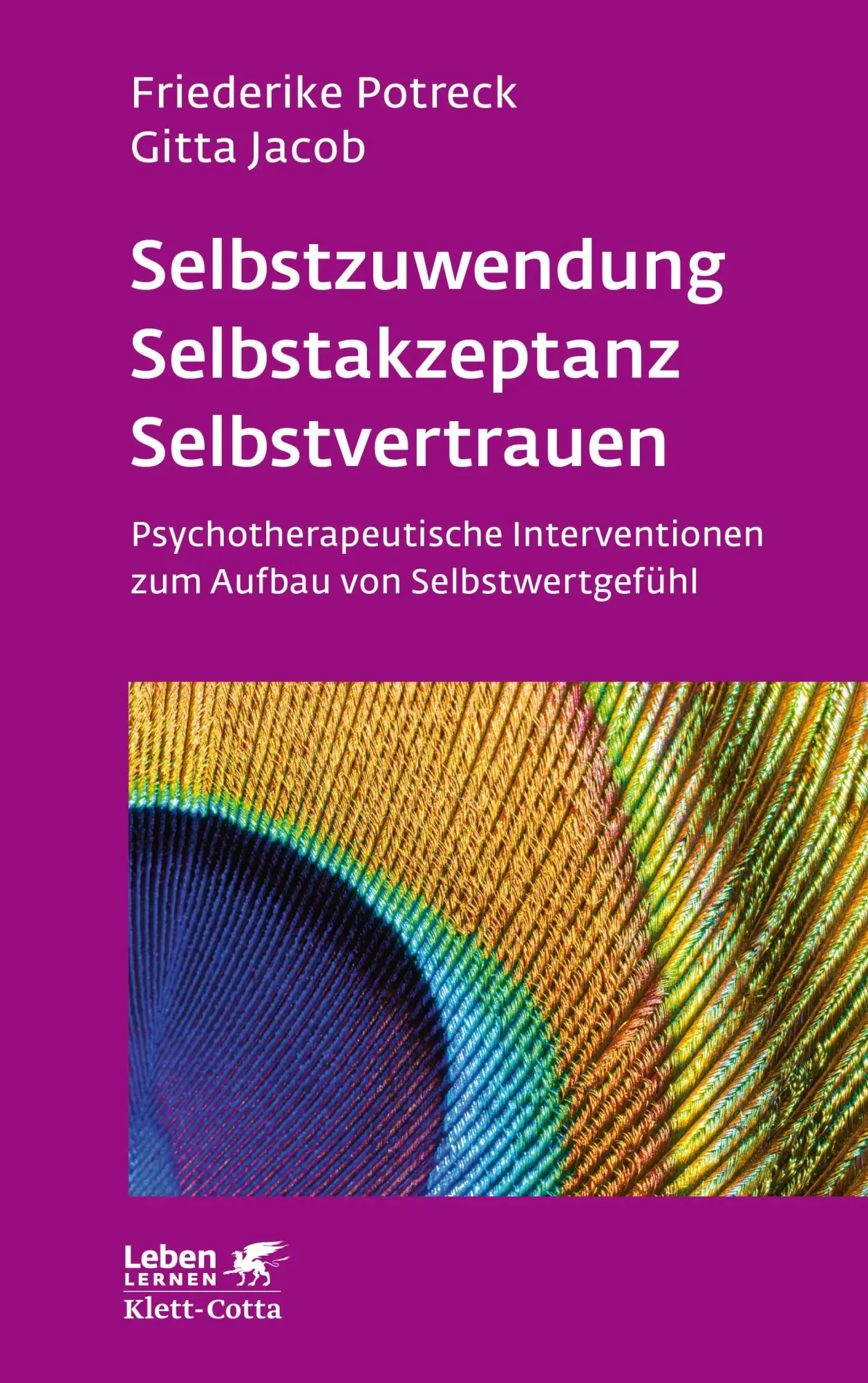 Cover: 9783608891942 | Selbstzuwendung, Selbstakzeptanz, Selbstvertrauen | Taschenbuch | 2016