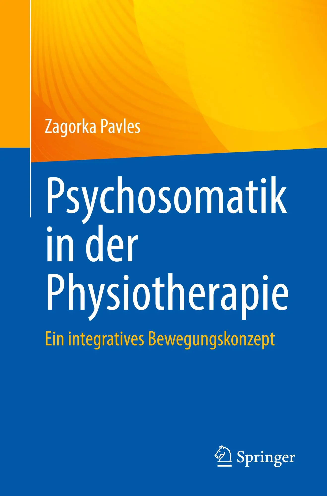 Cover: 9783662701942 | Psychosomatik in der Physiotherapie | Zagorka Pavles | Taschenbuch