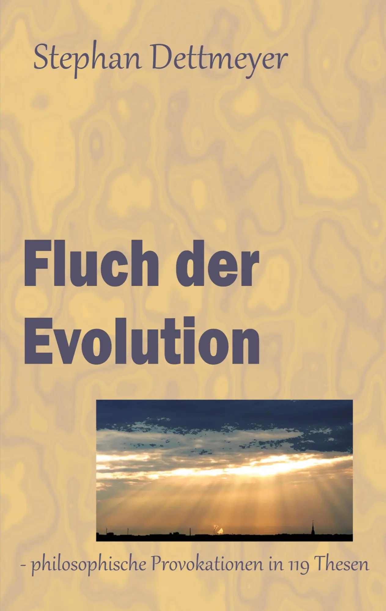 Cover: 9783759751942 | Fluch der Evolution | - philosophische Provokationen in 119 Thesen Cover: 9783759751942 | Fluch der Evolution | - philosophische Provokationen in 119 Thesen