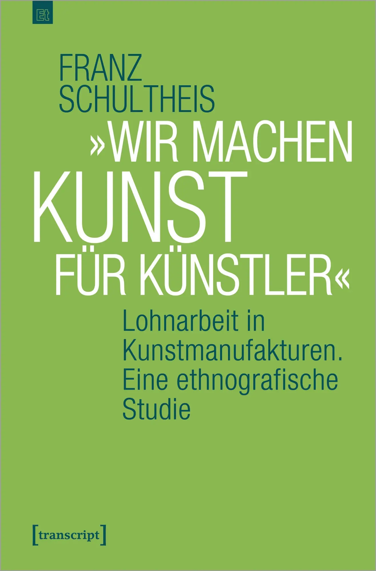 Cover: 9783837651942 | 'Wir machen Kunst für Künstler' | Franz Schultheis | Taschenbuch