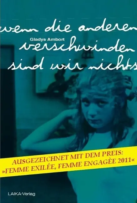Cover: 9783942281942 | Wenn die anderen verschwinden sind wir nichts | Gladys Ambort | Buch