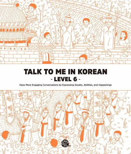 Cover: 9791186701942 | Talk To Me In Korean - Level 6 | Talk to Me in Korean | Taschenbuch