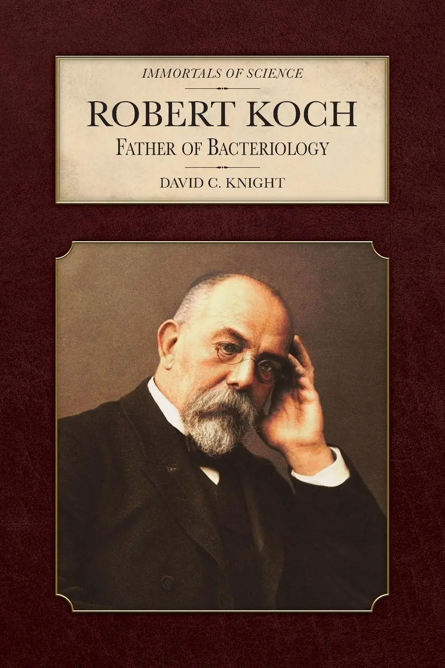 Cover: 9798888181942 | Robert Koch | Father of Bacteriology | David C Knight | Taschenbuch