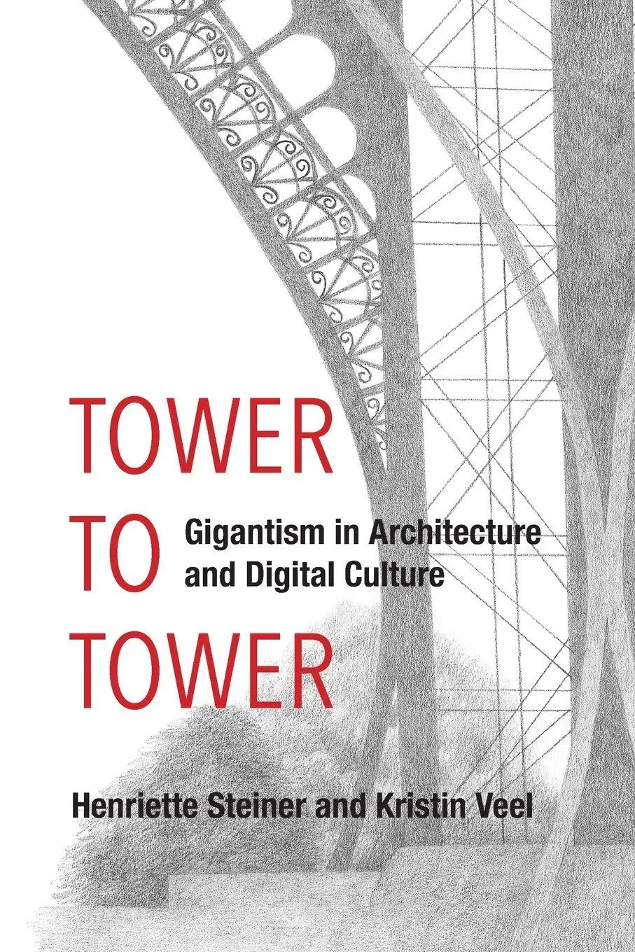 Cover: 9780262552042 | Tower to Tower | Gigantism in Architecture and Digital Culture | Buch