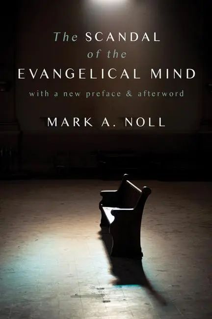Cover: 9780802882042 | The Scandal of the Evangelical Mind | Mark A Noll | Taschenbuch | 2022