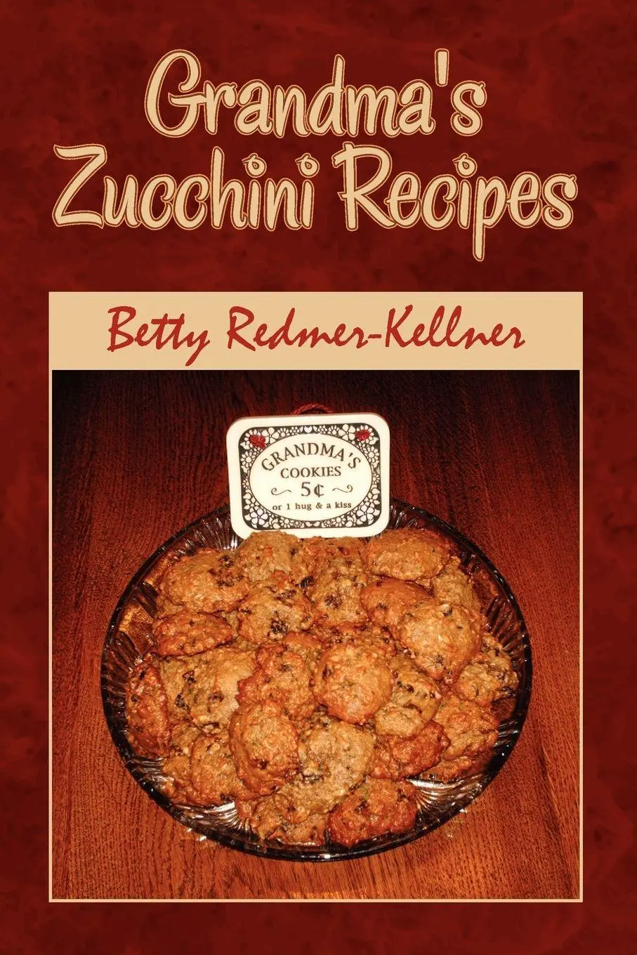Cover: 9781441572042 | Grandma's Zucchini Recipes | Betty Redmer-Kellner | Taschenbuch | 2009