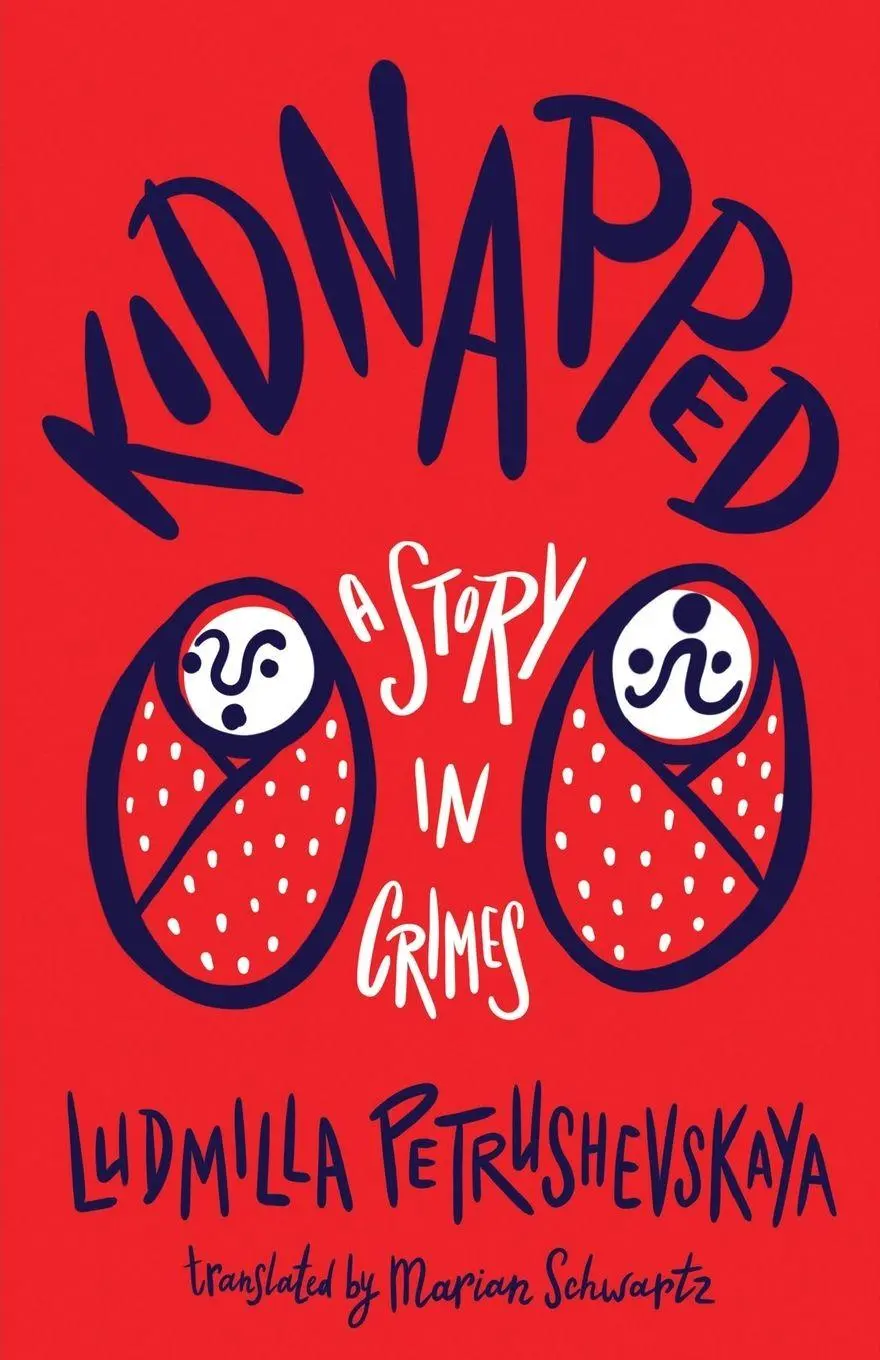 Cover: 9781646052042 | Kidnapped | The Story of Crimes | Ludmilla Petrushevskaya | Buch