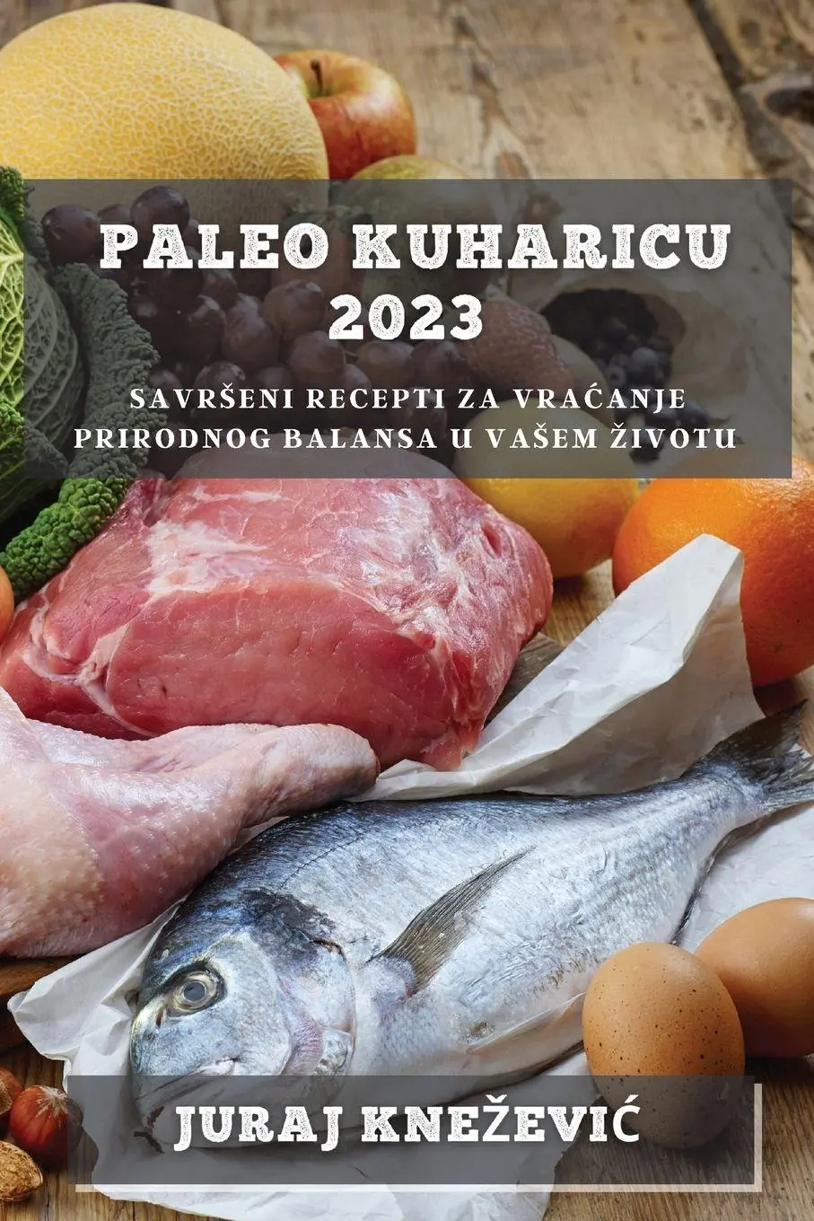 Cover: 9781783812042 | Paleo kuharicu 2023 | Juraj Kne¿evi¿ | Taschenbuch | ? | 2023