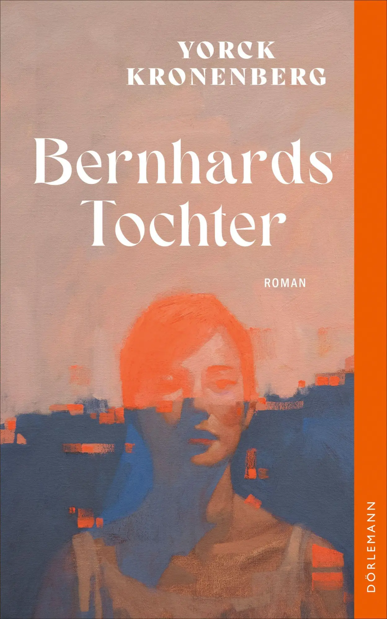 Cover: 9783038202042 | Bernhards Tochter | Yorck Kronenberg | Buch | 240 S. | Deutsch | 2026