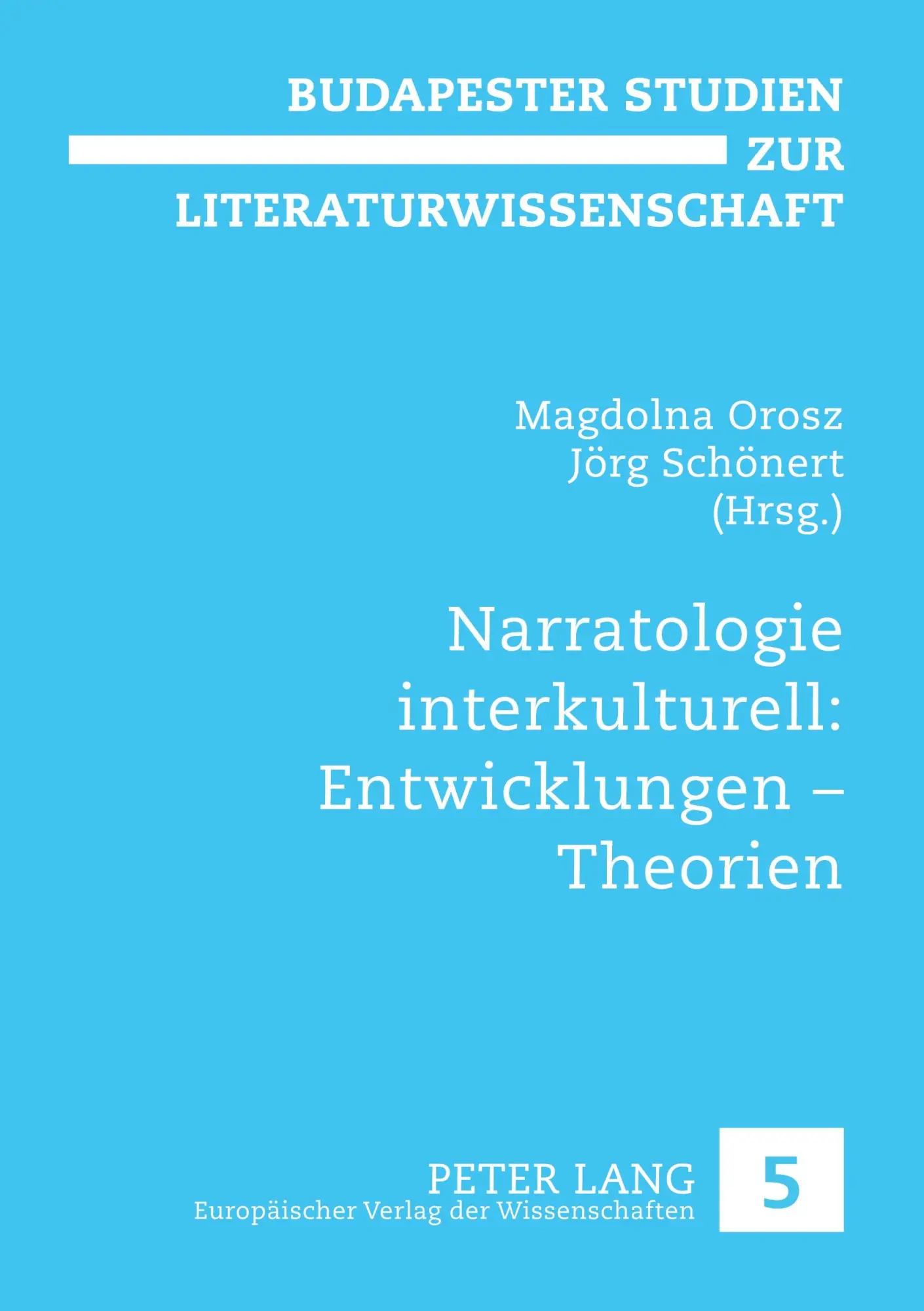 Cover: 9783631522042 | Narratologie interkulturell: Entwicklungen - Theorien | Orosz (u. a.)