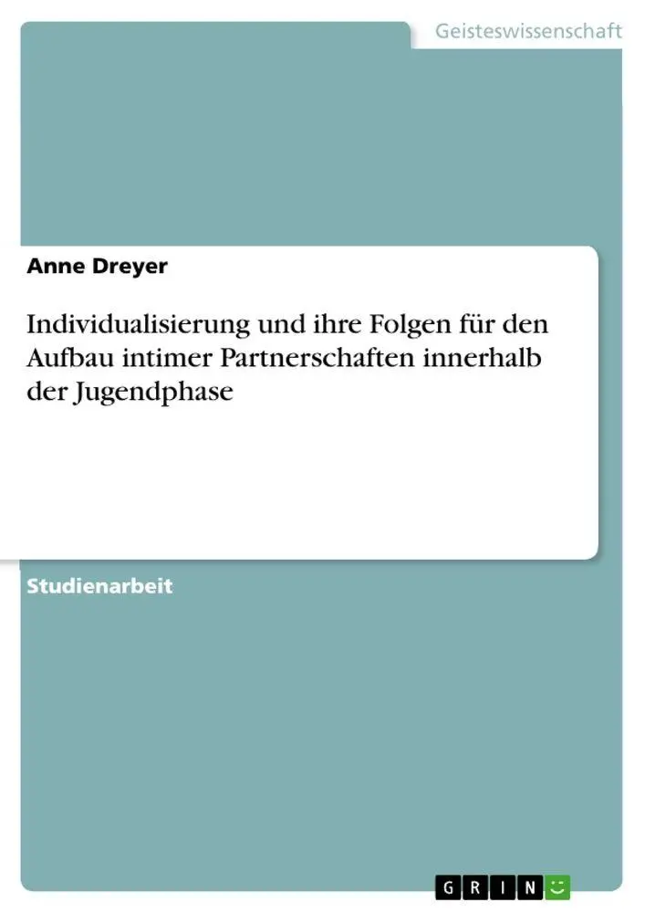 Cover: 9783640742042 | Individualisierung und ihre Folgen für den Aufbau intimer...