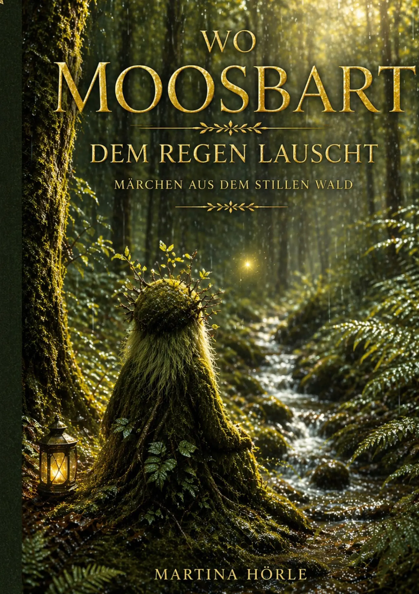 Cover: 9783696352042 | Wo Moosbart dem Regen lauscht | Märchen aus dem stillen Wald | Hörle