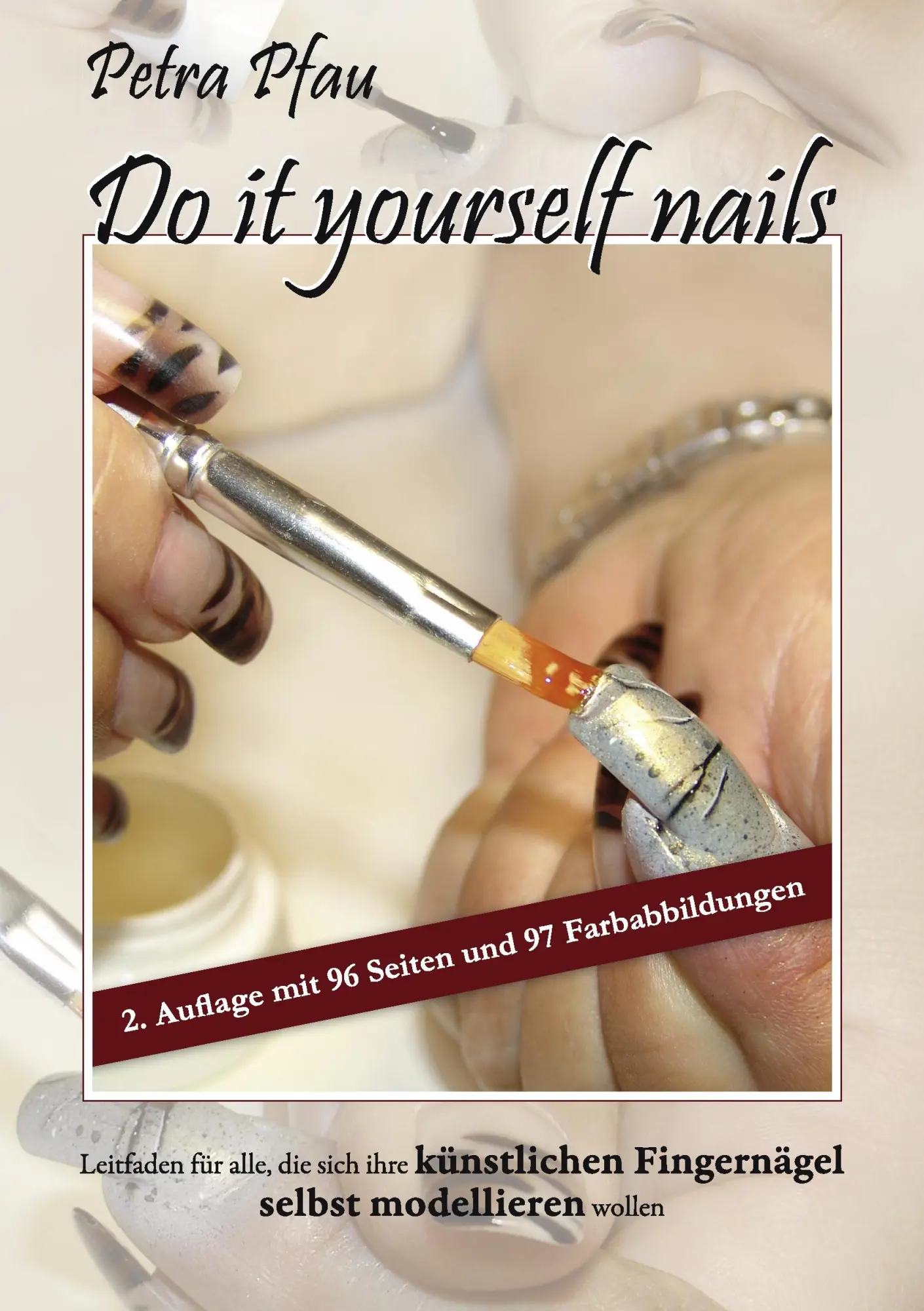 Cover: 9783837092042 | Do it yourself nails | Petra Pfau | Taschenbuch | 96 S. | Deutsch