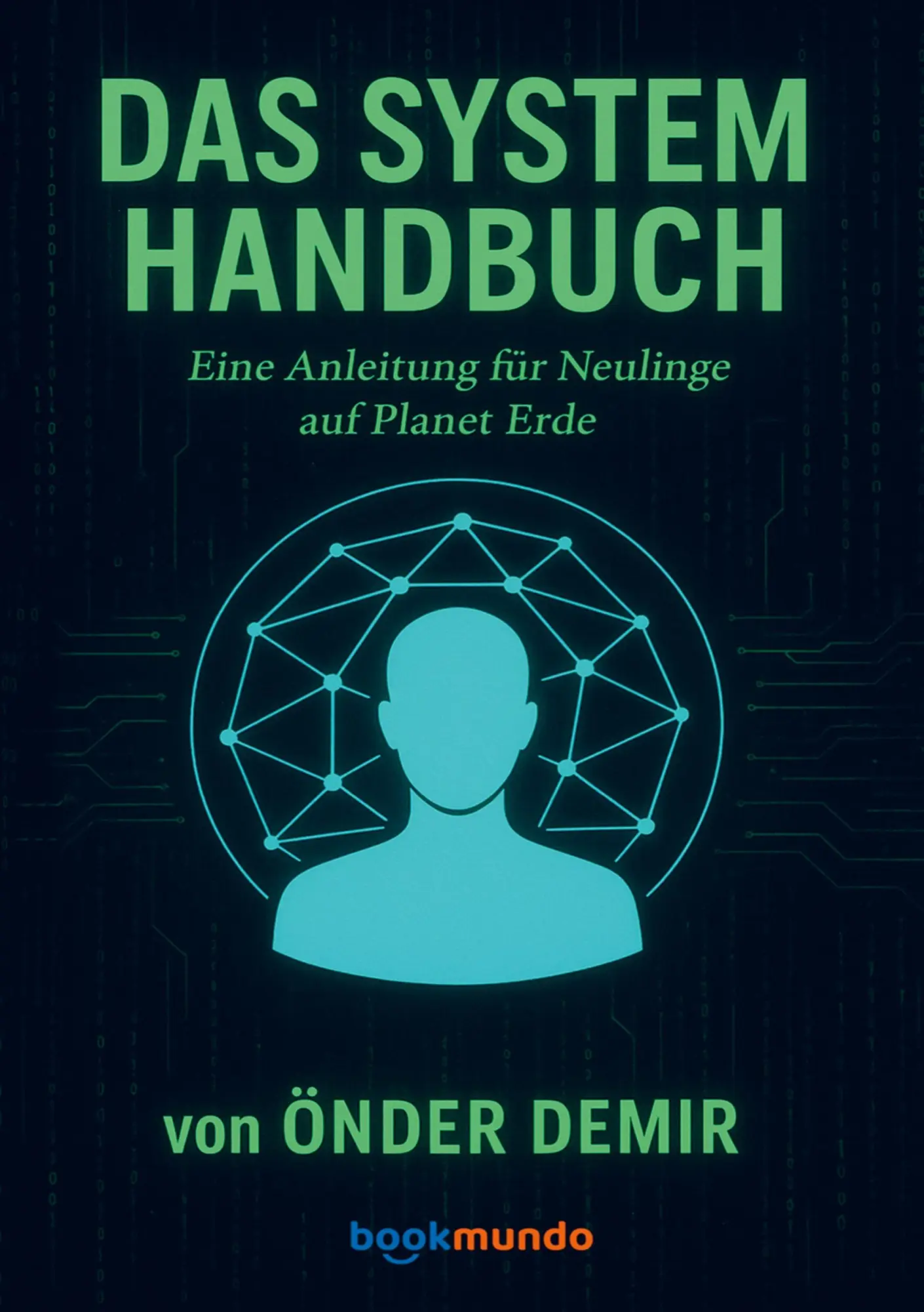 Cover: 9789403842042 | DAS SYSTEM HANDBUCH | Eine Anleitung für Neulinge auf Planet Erde