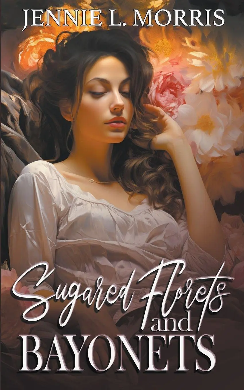 Cover: 9798223992042 | Sugared Florets and Bayonets | Jennie L. Morris | Taschenbuch | 2023