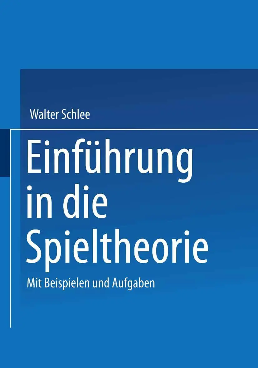 Cover: 9783528032142 | Einführung in die Spieltheorie | Mit Beispielen und Aufgaben | Schlee
