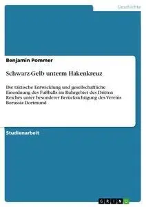 Cover: 9783640282142 | Schwarz-Gelb unterm Hakenkreuz | Benjamin Pommer | Taschenbuch | 28 S.