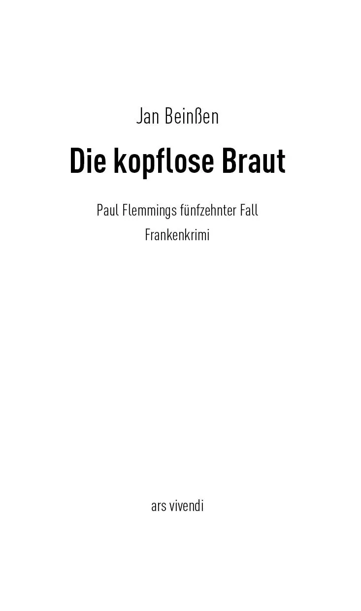 Bild: 9783747202142 | Die kopflose Braut | Paul Flemmings fünfzehnter Fall - Frankenkrimi