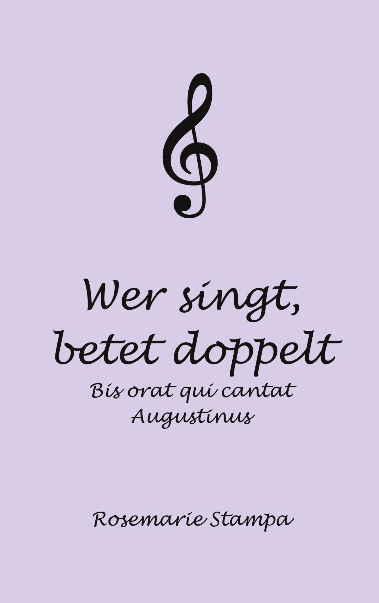 Cover: 9783757892142 | Wer singt, betet doppelt | Bis orat qui cantat | Rosemarie Stampa
