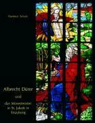 Cover: 9783871572142 | Albrecht Dürer und das Mosesfenster in St. Jakob in Straubing | Scholz