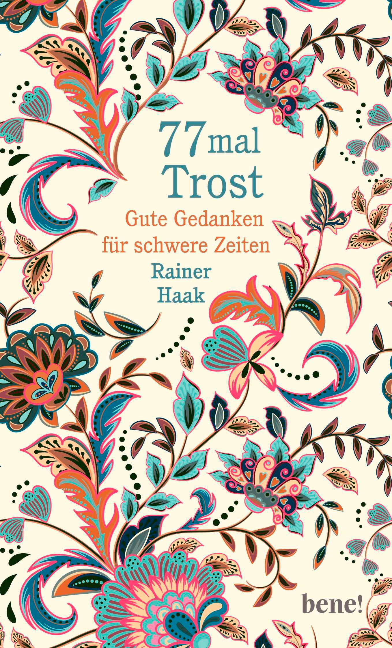 Cover: 9783963402142 | 77 mal Trost | Rainer Haak | Buch | 192 S. | Deutsch | 2023 | bene!