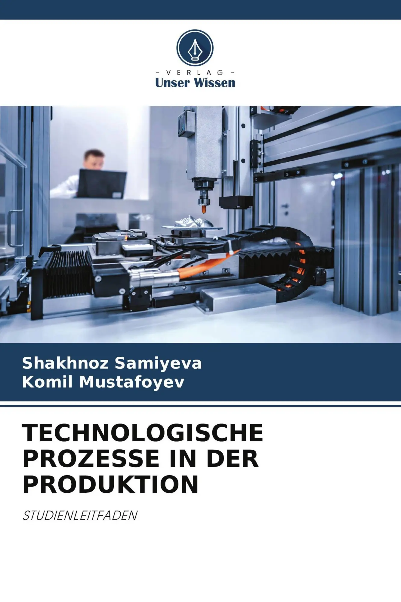 TECHNOLOGISCHE PROZESSE IN DER PRODUKTION