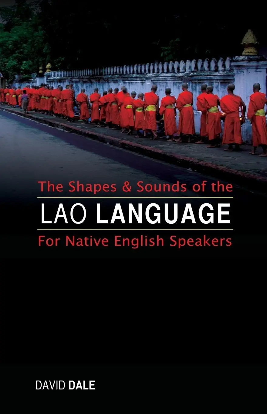 Cover: 9789745242142 | The Shapes and Sounds of the Lao Language | David Dale | Taschenbuch
