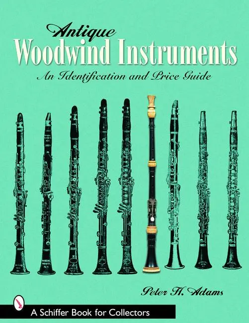 Cover: 9780764322242 | Antique Woodwind Instruments: An Identification and Price Guide | Buch