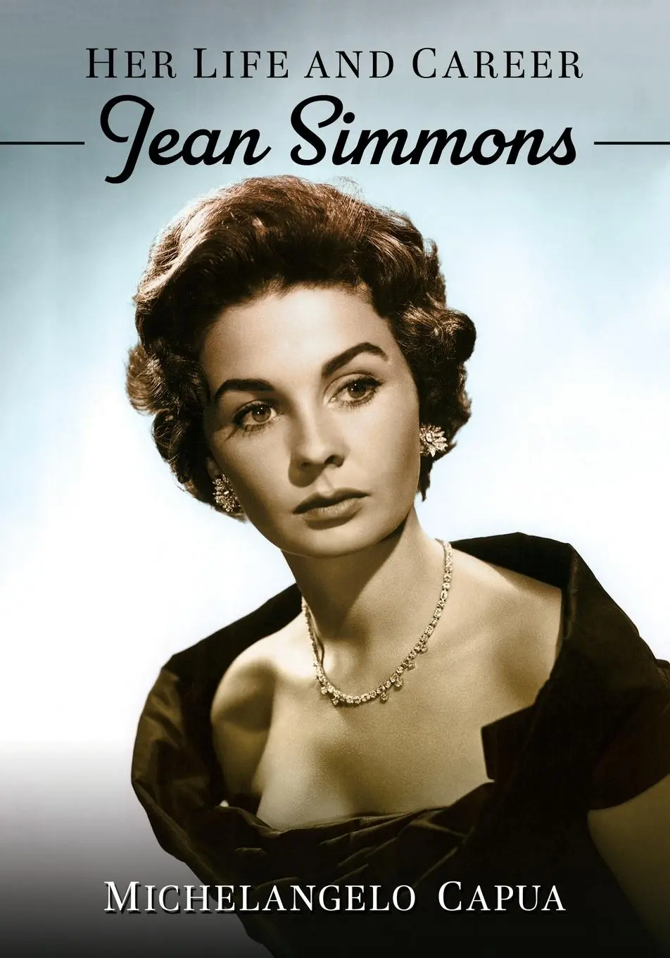 Cover: 9781476682242 | Jean Simmons | Her Life and Career | Michelangelo Capua | Taschenbuch