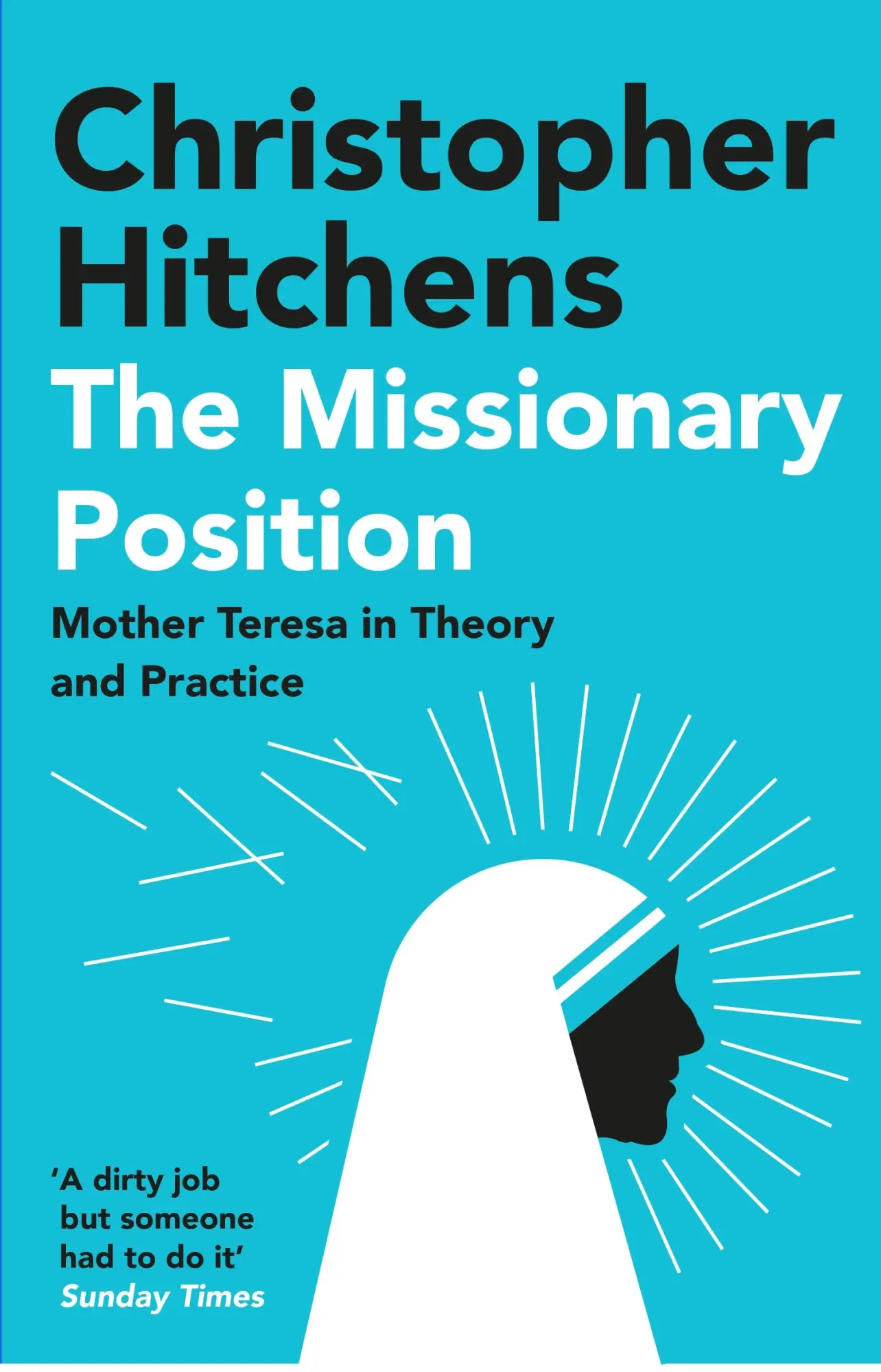 Cover: 9781838952242 | The Missionary Position | Mother Teresa in Theory and Practice | Buch