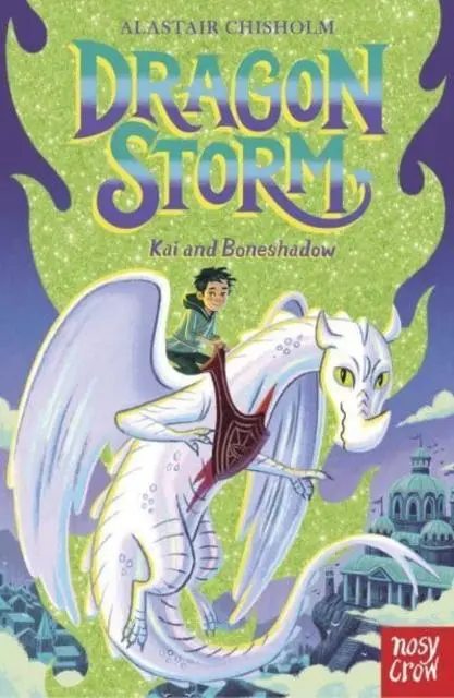 Cover: 9781839942242 | Dragon Storm: Kai and Boneshadow | Alastair Chisholm | Taschenbuch