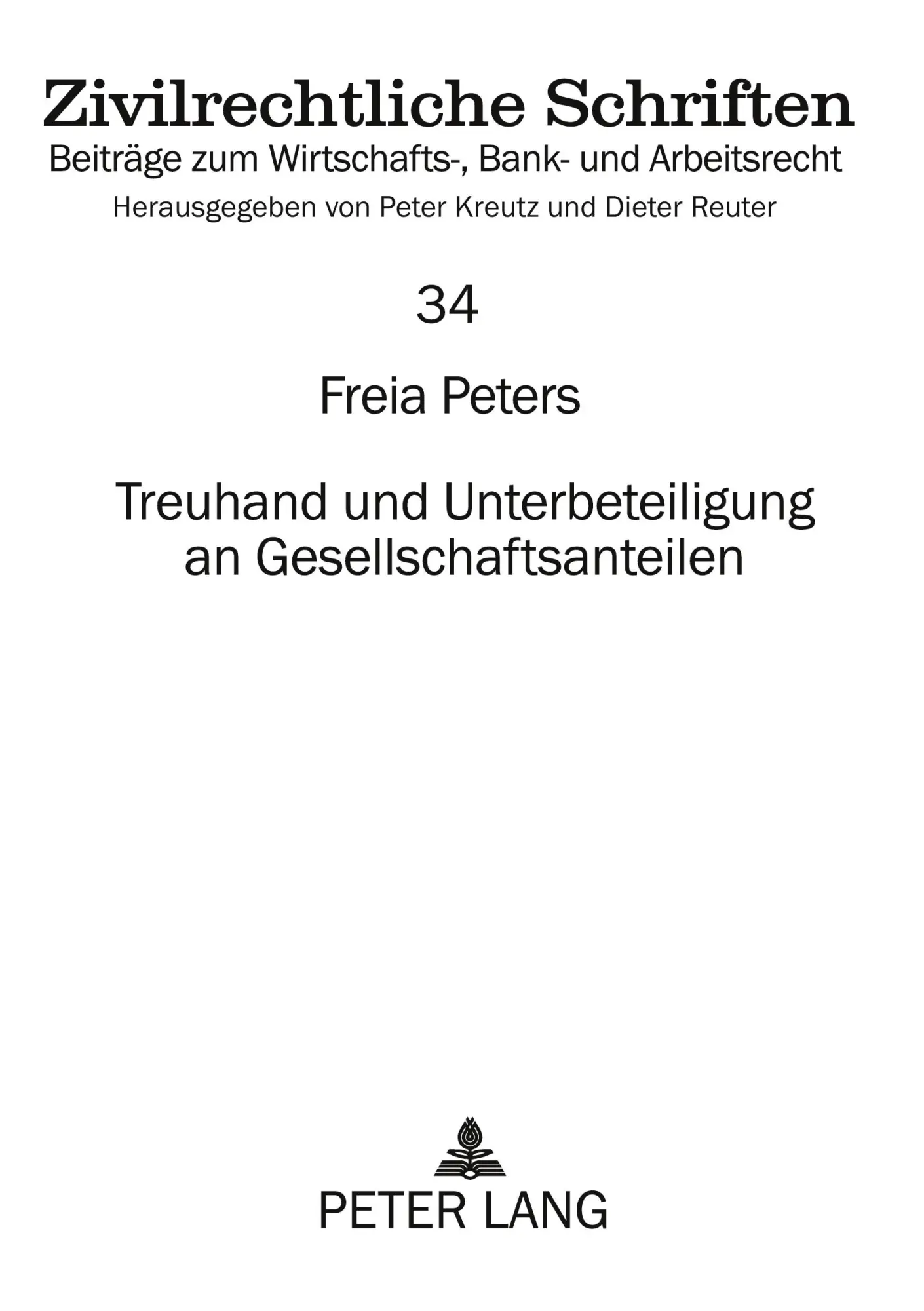 Treuhand und Unterbeteiligung an Gesellschaftsanteilen: Eine vergleichende Betrachtung für den Bereich des Gesellschafts- und des Steuerrechts (Zivilrechtliche Schriften)